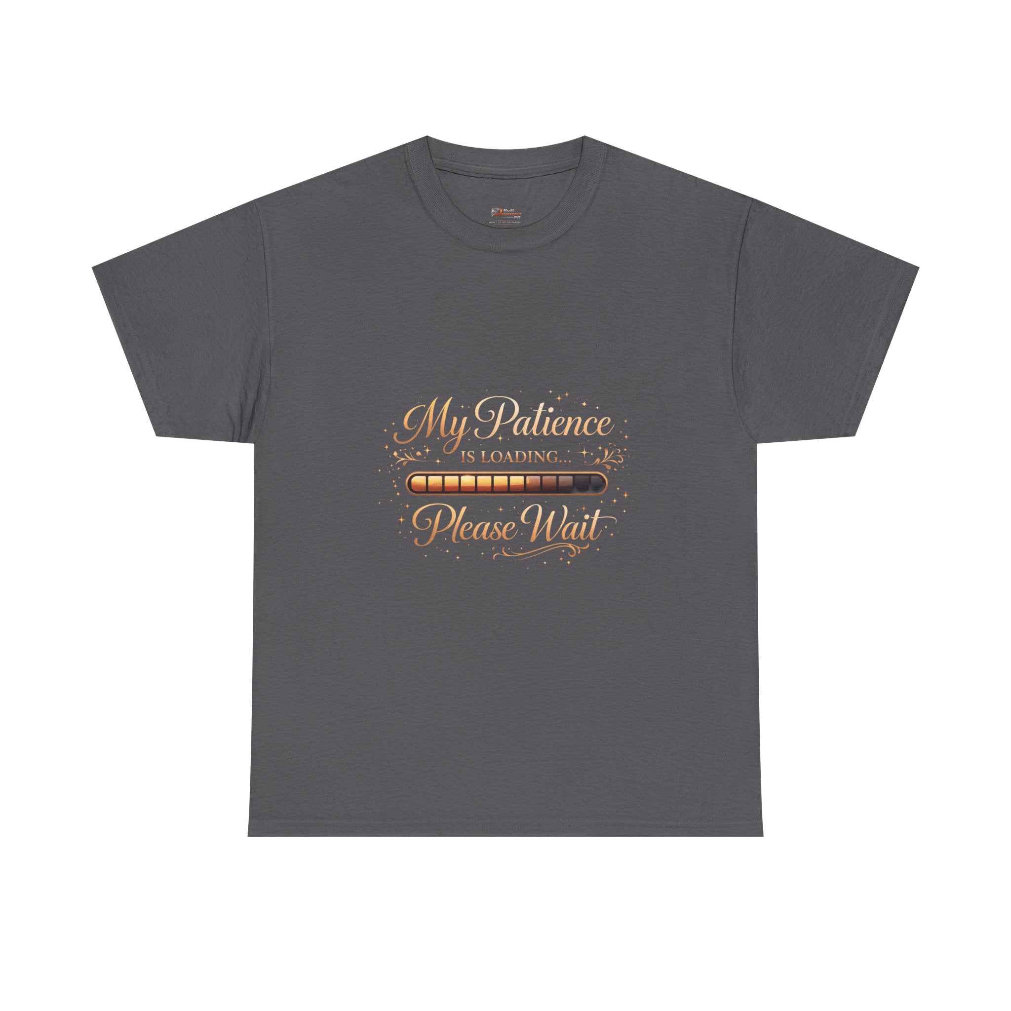My Patience Please Wait T-Shirt | BuiltDifferent Mindset Tee-No Excuses
